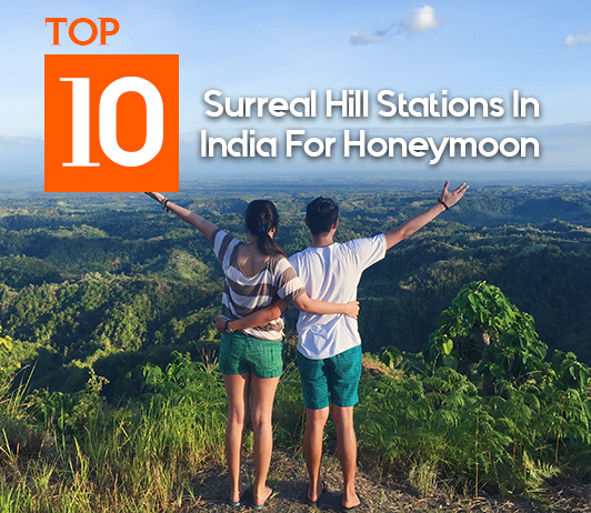 honeymoon destinations Top 10 Best Hill Stations In India For Honeymoon