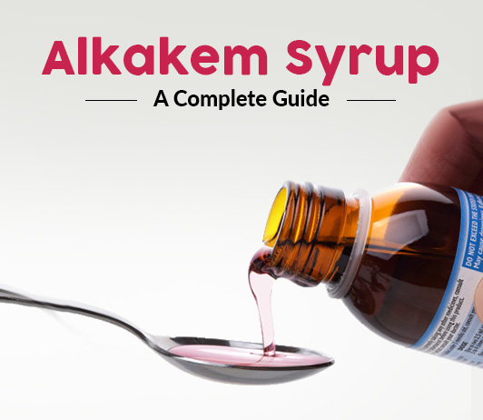 1 Alkakem Syrup: Uses, Dosage, Side Effects, Price, Composition & 20 FAQs