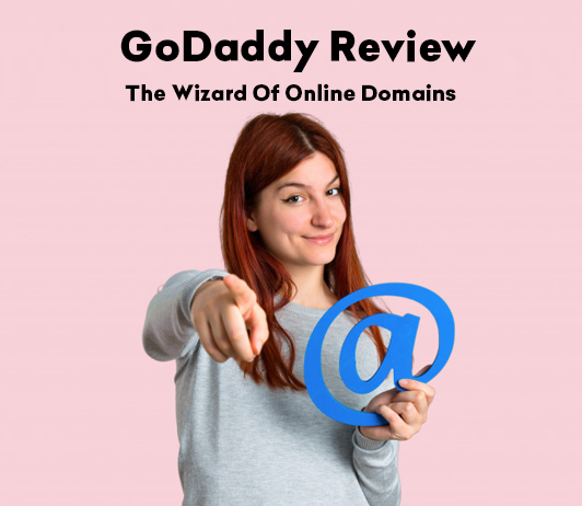 GoDaddy Review: The Wizard Of Online Domains GoDaddy Review: The Wizard Of Online Domains