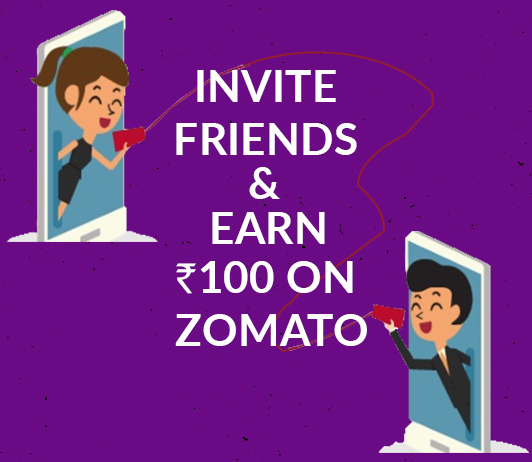 Invite Friends And Earn Rs.100 On Zomato Invite Friends And Earn Rs.100 On Zomato