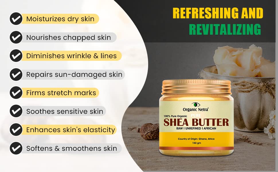 Organic Netra 100% Pure Organic Shea Butter for Skin | Body & Lips