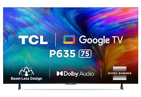 TCL 75 inches Bezel-Less Series 4K Ultra HD Smart LED Google TV