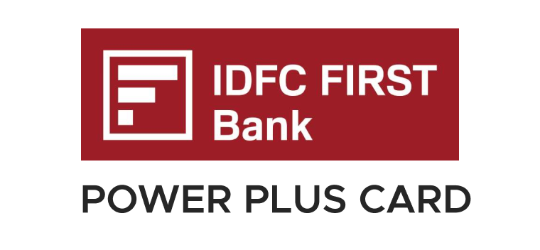 IDFC First Power Plus Credit Card IDFC First Power Plus Credit Card