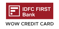 IDFC FIRST WOW Credit Card